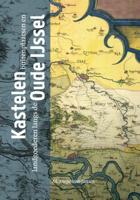 Kastelen, buitenplaatsen en landgoederen langs de Oude IJssel (Hardback)