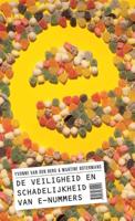 De veiligheid en schadelijkheid van E nummers (Paperback)