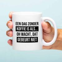 Mok Een dag zonder koffie is als...