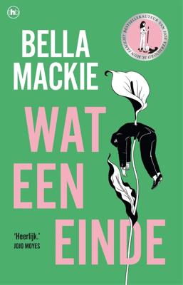 Wat een einde - Bella Mackie - ebook
