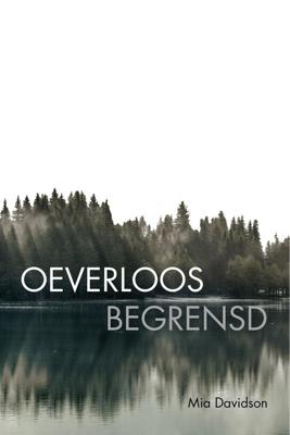 Oeverloos begrensd - Mia Davidson - ebook