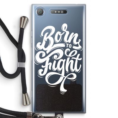 Born to Fight: Sony Xperia XZ1 Transparant Hoesje met koord