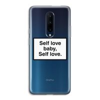 Self love: OnePlus 7 Pro Transparant Hoesje