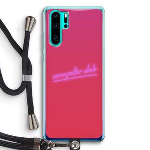 Vice Glow: Huawei P30 Pro Transparant Hoesje met koord