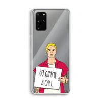 Gimme a call: Samsung Galaxy S20 Plus Transparant Hoesje