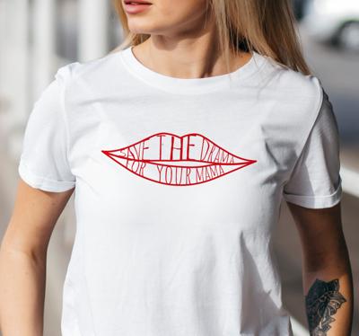save the drama for your mama T-shirt