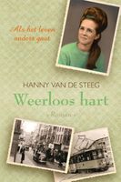 Weerloos hart - Hanny van de Steeg - ebook