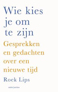 Wie kies je om te zijn - Relaties & Persoonlijke ontwikkeling - Spiritueelboek.nl