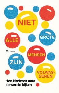 Niet alle grote mensen zijn volwassenen (Hardback)