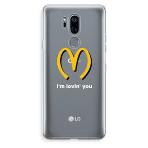 I'm lovin' you: LG G7 Thinq Transparant Hoesje
