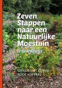 Zeven stappen naar een natuurlijke moestuin (Hardback)