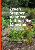 Zeven stappen naar een natuurlijke moestuin (Hardback)