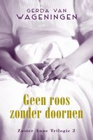 Geen roos zonder doornen - Gerda van Wageningen - ebook