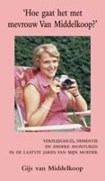 Hoe gaat het met mevrouw Van Middelkoop? (Paperback)