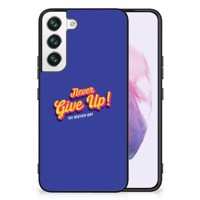 Samsung Galaxy S22 | Telefoon Hoesje | met tekst Never Give Up