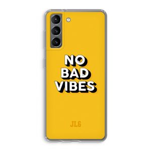 No Bad Vibes: Samsung Galaxy S21 Transparant Hoesje