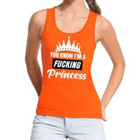 Oranje You know i am a fucking princess tanktop / mouwloos shirt dames XL  - - thumbnail