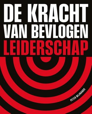 De kracht van bevlogen leiderschap - Peter Wijnands - ebook