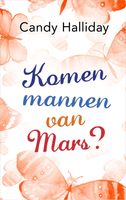 Komen mannen van Mars? - Candy Halliday - ebook