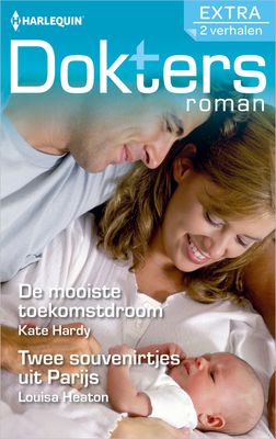 De mooiste toekomstdroom / Twee souvenirtjes uit Parijs - Kate Hardy, Louisa Heaton - ebook