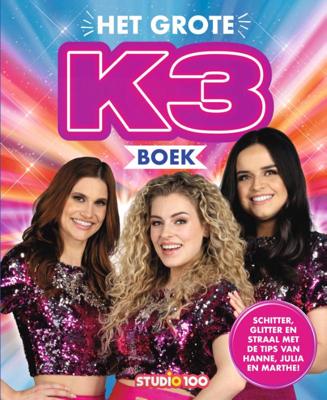 K3 : fotoboek - Het Grote K3 boek (Hardback)