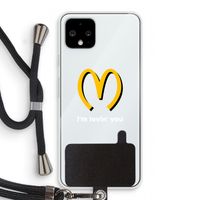 I'm lovin' you: Pixel 4 Transparant Hoesje met koord