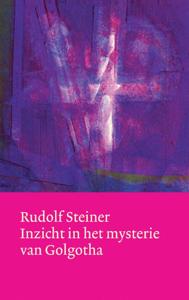 Inzicht in het mysterie van Golgotha (Hardback)