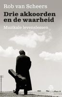 Drie akkoorden en de waarheid - Rob van Scheers - ebook - thumbnail