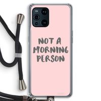 Morning person: Oppo Find X3 Transparant Hoesje met koord