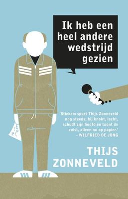 Ik heb een heel andere wedstrijd gezien - Thijs Zonneveld - ebook
