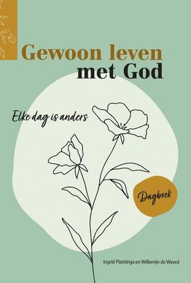 Gewoon leven met God - Ingrid Plantinga, Willemijn de Weerd - Paperback (9789492831859)