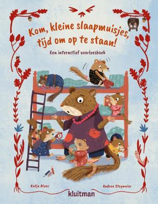 Kom, kleine slaapmuisjes, tijd om op te staan! (Hardback)