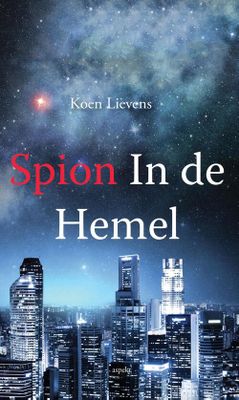 Spion in de hemel - Koen Lievens - eBook (9789463386982) Spion in de hemel - Koen Lievens - eBook (9789463386982)