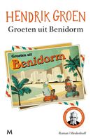 Groeten uit Benidorm - Hendrik Groen - ebook