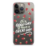 Don't forget to have a great day: iPhone 13 Pro Transparant Hoesje