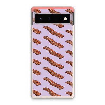 Bacon to my eggs #2: Google Pixel 6 Transparant Hoesje