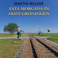 Fata Morgana in Oost-Groningen