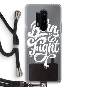 Born to Fight: OnePlus 8 Pro Transparant Hoesje met koord