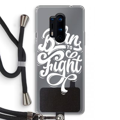 Born to Fight: OnePlus 8 Pro Transparant Hoesje met koord