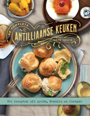De Complete Antilliaanse Keuken (Hardback)