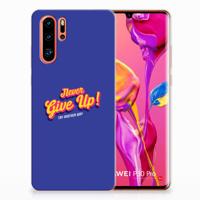 Huawei P30 Pro | Siliconen hoesje | met naam Never Give Up