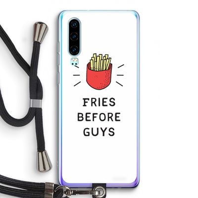 Fries before guys: Huawei P30 Transparant Hoesje met koord