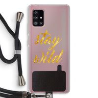 Stay wild: Samsung Galaxy A51 5G Transparant Hoesje met koord