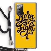 Born to Fight: Samsung Galaxy Note 20 / Note 20 5G Transparant Hoesje met koord