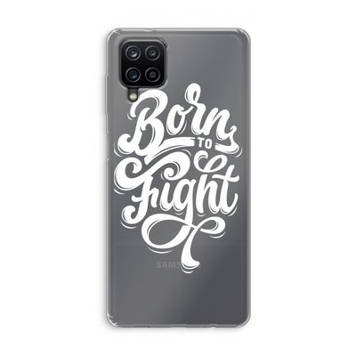 Born to Fight: Samsung Galaxy A12 Transparant Hoesje