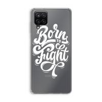 Born to Fight: Samsung Galaxy A12 Transparant Hoesje