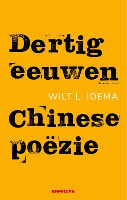 Dertig eeuwen Chinese poëzie (Paperback)