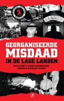 Georganiseerde misdaad in de Lage Landen-deel 3 (Paperback)