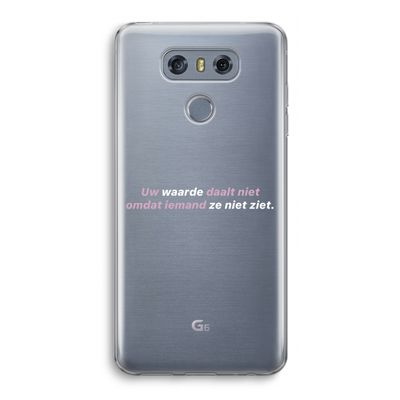 uw waarde daalt niet: LG G6 Transparant Hoesje