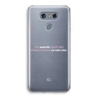 uw waarde daalt niet: LG G6 Transparant Hoesje